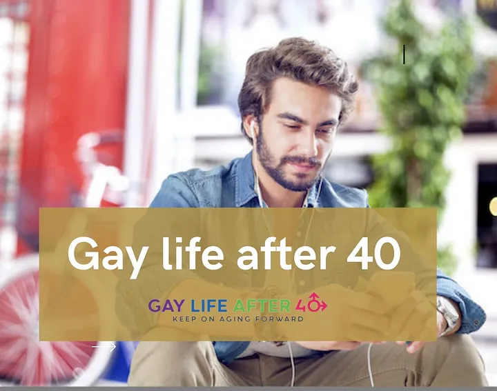 Gay Life After 40. com